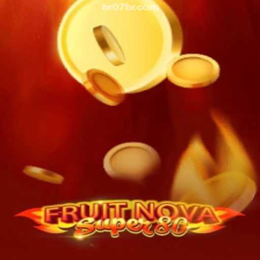 Discover the Exciting World of FruitNovaSuper80 with 07BR.COM